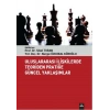 Uluslararası İlişkilerde Teoriden Pratiğe Güncel Yaklaşımlar