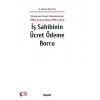 Uluslararası İnşaat Sözleşmelerinde  (FIDIC Kırmızı Kitap 1999'a Göre)İş Sahibinin Ücret Ödeme Borcu