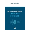 Uluslararası İnsan Hakları Açısından Kişisel Veri Güvenliği