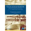 ULUSLARARASI LOJİSTİK KÜRESEL TEDARİK ZİNCİRİ YÖNETİMİ / International Logistics Global Supply Chain Management