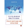 ULUSLARARASI ÖRGÜTLERDE İNSAN KAYNAKLARI YÖNETİMİ