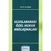 ULUSLARARASI ÖZEL HUKUK ANDLAŞMALARI