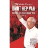 Umut Hep Var