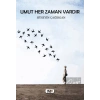 Umut Her Zaman Vardır