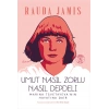 Umut Nasıl Zorlu Nasıl Depdeli