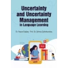 Uncertainty and Uncertainty Management in Language Learning