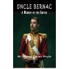 Uncle Bernac A Memory of the Empire