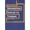 Üniversitede İdeoloji İle Yaşamak: Her Türlü Aklın Ötesinde