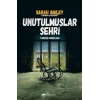 Unutulmuşlar Şehri