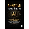 Üretken Yapay Zekâ Destekli Aı-Natıve Proje Yönetimi