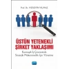 ÜSTÜN YETENEKLİ ŞİRKET YAKLAŞIMI Karmaşık İş Çevresinde Stratejik Mükemmellik İçin Yönetme