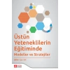 Üstün Yeteneklilerin Eğitiminde Modeller ve Stratejiler
