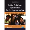 ÜSTÜN ZEKÂLILAR EĞİTİMİNDE EN İYİ UYGULAMALAR / Kanıt Temelli Bir Kılavuz - Best Practices in Gifted Education / An Evidence-Based Guide