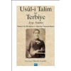 USÛL-İ TALİM VE TERBİYE -Türkiye’de İlk Eğitim ve Öğretim Yöntemi Kitabı-