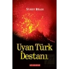 Uyan Türk Destanı