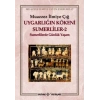 Uygarlığın Kökeni Sumerliler 2 (Sümerlilerde Günlük Yaşam)