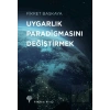Uygarlık Paradigmasını Değiştirmek