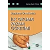 Uygulama Örnekleriyle İlk Okuma Yazma Öğretimi