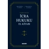 Uygulamacılar İçinİcra Hukuku El Kitabı