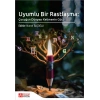 Uyumlu Bir Rastlaşma: Çocuğun Dünyası Kelimenin Gücü