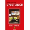 Uyuşturucu - İnsanlığın Kadim Sorunu
