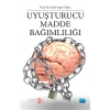 Uyuşturucu Madde Bağımlılığı