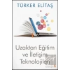 Uzaktan Eğitim ve İletişim Teknolojileri