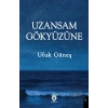 Uzansam Gökyüzüne