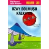 Uzay Dolmuşu Kalkıyor