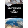 Uzay Hukuku ve Türkiye