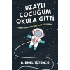 Uzaylı Çocuğum Okula Gitti