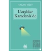 Uzaylılar Karadeniz’de