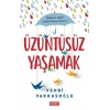 Üzüntüsüz Yaşamak