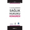 V. Uluslararası Sağlık Hukuku Kongresi