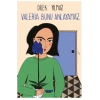 Valeria Bunu Anlayamaz