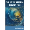 Var ile Yok Arasında Melamet Yolu