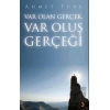 Var Olan Gerçek Var Oluş Gerçeği