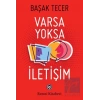 Varsa Yoksa İletişim