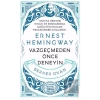 Vazgeçmeden önce Deneyin - Ernest Hemingway