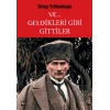 Ve... Geldikleri Gibi Gittiler