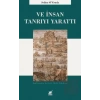 Ve İnsan Tanrıyı Yarattı