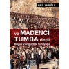 Ve Madenci Tumba Dedi