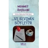 ...Ve Sevdan Söyletir