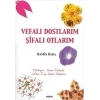Vefalı Dostlarım Şifalı Otlarım