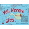 Veli Nereye Gitti