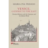 Venice, Gateway To The East