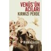 Venüs’ün Acıları Kırmızı Perde