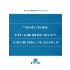 Vergiye Karşı Direnme Biçimlerinden Agresif Vergi Planlaması - Sabahettin Gülgün