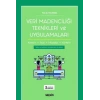 Veri Madenciliği Teknikleri ve Uygulamaları Kavram – Teori – Modeller, Yöntem