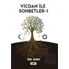 Vicdan ile Sohbetler 1